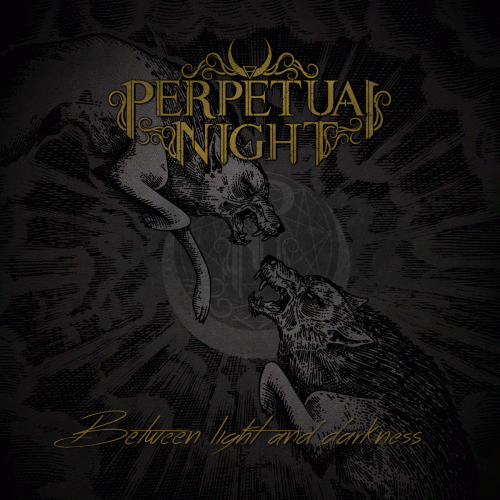 Perpetual Night : Between Light and Darkness Perpetual Night : Between Light and Darkness
